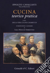 Cucina teorico-pratica libro di Cavalcanti Ippolito; Mancusi Sorrentino L. (cur.)