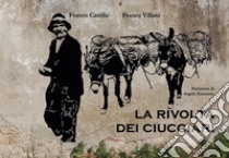 La rivolta dei ciucciari libro di Carella Franco; Villani Franco