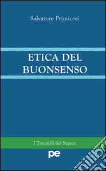 Etica del Buonsenso libro di Primiceri Salvatore