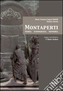 Montaperti. Storia, iconografia e memoria libro di Ceppari Ridolfi Maria Assunta; Turrini Patrizia
