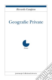 Geografie private libro di Campion Riccardo