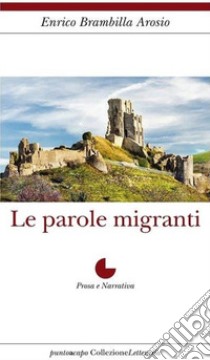 Le parole migranti libro di Brambilla Arosio Enrico