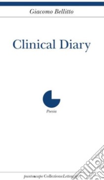 Clinical diary libro di Bellitto Giacomo