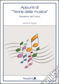 Appunti di teoria della musica libro di Nappi Martina