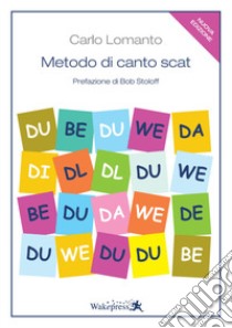 Metodo di canto Scat. Nuova ediz. libro di Lomanto Carlo