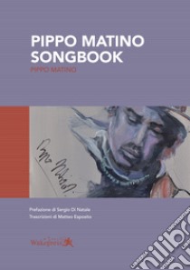 Pippo matino songbook libro di Matino Pippo