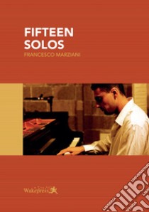 Fifteen solos libro di Marziani Francesco