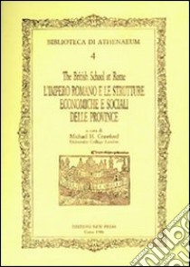 L'impero romano e le strutture economiche e sociali delle province romane libro di Crawford Michael