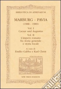 Marburg-Pavia (1988-1989). Ediz. italiana e tedesca libro di Gabba Emilio; Christ Karl