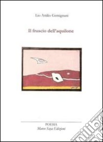 Il fruscio dell'aquilone libro di Gemignani Lio A.