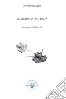 El silensi d'i föj drua libro di Romagnoli Davide