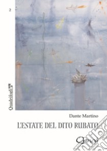 L'estate del dito rubato libro di Martino Dante