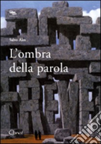 L'ombra della parola libro di Ales Salvo