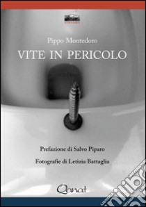 Vite in pericolo libro di Montedoro Pippo