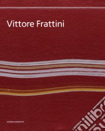 Vittore Frattini. Ediz. italiana e inglese libro di Frattini M. (cur.)