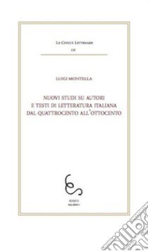 Lirica e critica. La scrittura di Giuseppe Raimondi. Ediz. critica libro di Montella Luigi