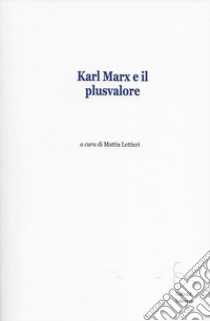 Karl Marx e il plusvalore libro di Lettieri M. (cur.)