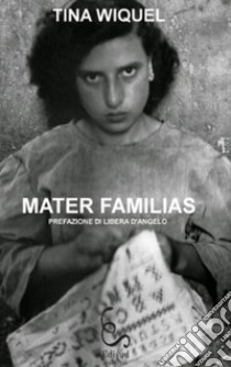 Mater familias libro di Wiquel Tina