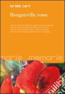 Bouganville rosse libro di Carli Lorella