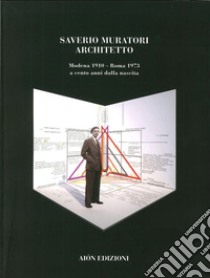 Saverio Muratori architetto a cento anni dalla nascita libro di Cataldi G. (cur.)