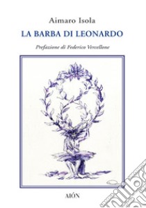 La barba di Leonardo libro di Isola Aimaro