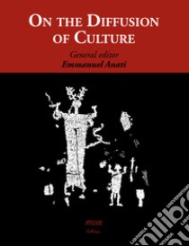 On the diffusion of culture libro di Anati Emmanuel