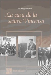 La casa della sicura Vincensa libro di Peci Giuseppina