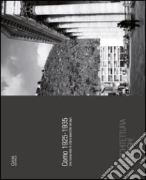 Como 1925-1935. Una nuova idea di città si specchia nel lago libro di Novati Alberto - Pezzola Aurelio - Pedrocchi Ezio