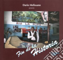 Fin de la historia libro di Melissano Dario