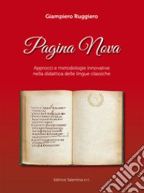 Pagina Nova. Approcci e metodologie innovative nella didattica delle lingue classiche libro di Ruggiero Giampiero