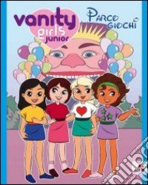 Vanity girls junior. Parco giochi libro