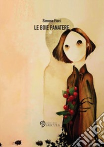 Le boie panatere libro di Fiori Simona