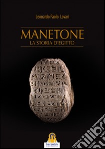 Manetone. La storia d'Egitto libro di Lovari Leonardo Paolo