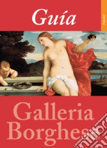 Guida alla Galleria Borghese. Ediz. spagnola libro di Herrmann Fiore Kristina