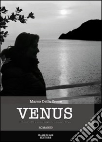 Venus. 12 dicembre 1969: la seconda indagine del commissario Sbrana libro di Della Croce Marco