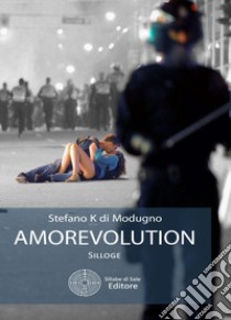 Amorevolution libro di Di Modugno Stefano K