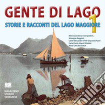 Gente di lago. Storie e racconti del lago Maggiore libro di Pisoni C. A. (cur.)