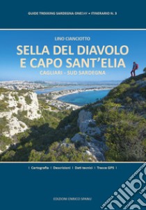 Sella del Diavolo e Capo Sant'Elia. Cagliari. Sud Sardegna. Ediz. plastificata libro di Cianciotto Lino