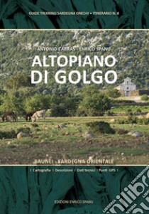 Altopiano di Golgo libro di Cabras Antonio; Spanu Enrico