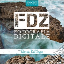 FDZ fotografia digitale libro di Del Zoppo Fabrizio