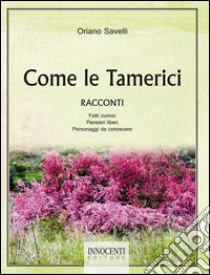 Come le tamerici libro di Savelli Oriano