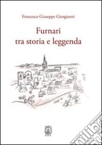 Furnari tra storia e leggenda libro di Giorgianni Francesco G.