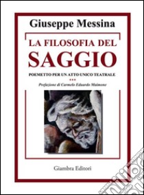 La filosofia del saggio libro di Messina Giuseppe