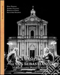 La basilica di San Sebastiano in Barcellona Pozzo di Gotto libro