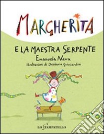 Margherita e la maestra serpente libro di Nava Emanuela; Guicciardini Desideria