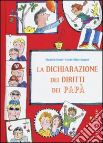 La dichiarazione dei diritti dei papà libro di Brami Élisabeth