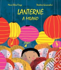 Lanterne a Milano libro di Fiengo Maria Silvia