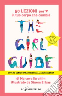 The girl guide. Ovvero come sopravvivere all'adolescenza libro di Ibrahim Marawa