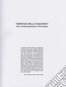 «Esercizi dello sguardo». Arte contemporanea in Romagna. Ediz. illustrata libro di Bertoni Franco; Squerzanti P. (cur.)