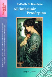 All'imbrunir Prosèrpina libro di Di Benedetto Raffaella